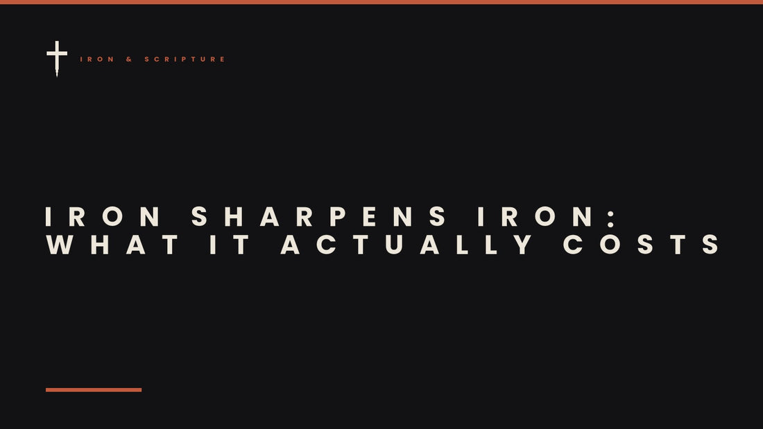 Iron & Scripture article cover - Iron Sharpens Iron: What Proverbs 27:17 Actually Means If You Train