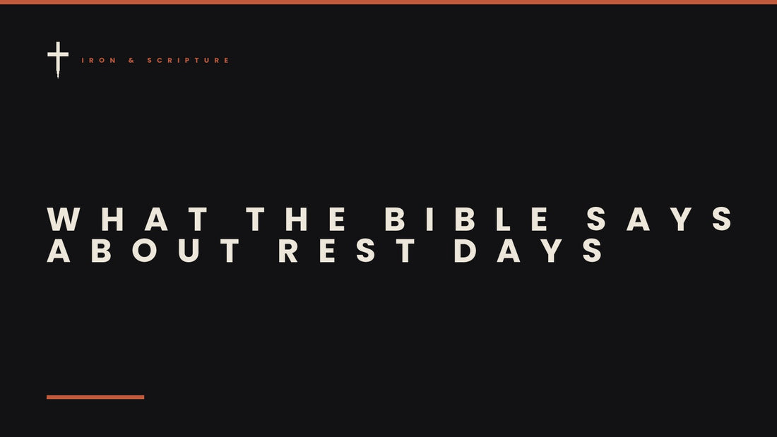 Iron & Scripture article cover - What the Bible Says About Rest Days
