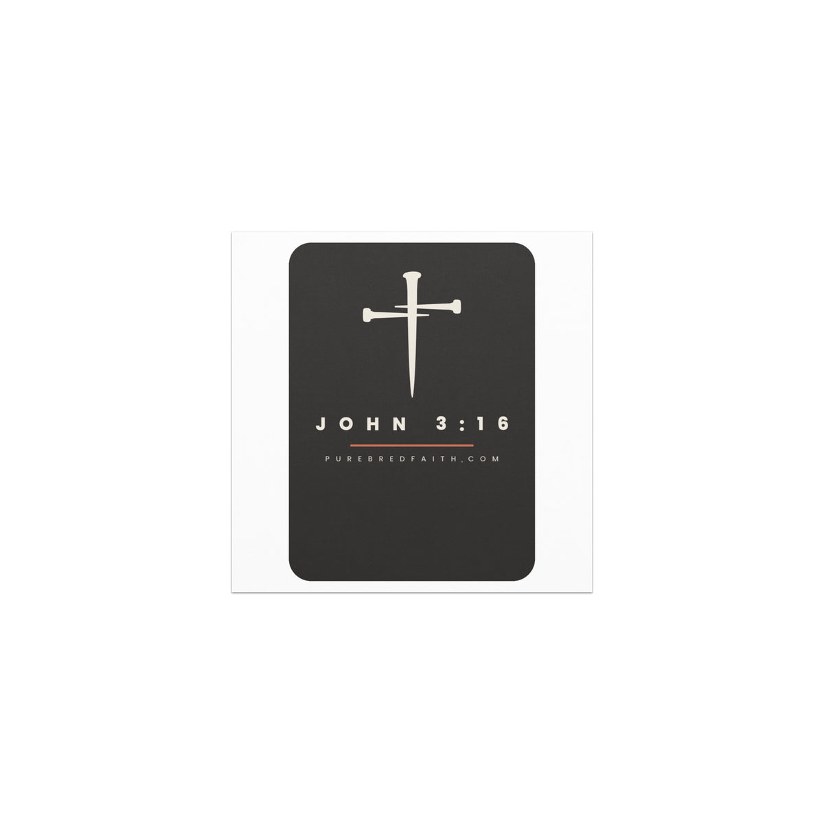 5 by 5 inch car magnet with the PureBred Faith three-nail cross badge, JOHN 3:16 and purebredfaith.com on black