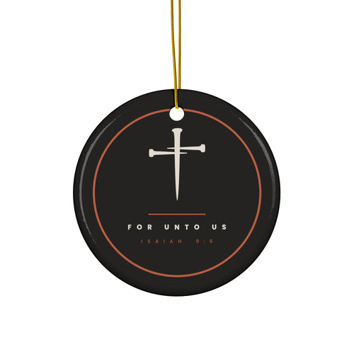 For Unto Us Isaiah 9:6 ceramic Christmas ornament, black circle with cream cross and rust ring, gold hanging string