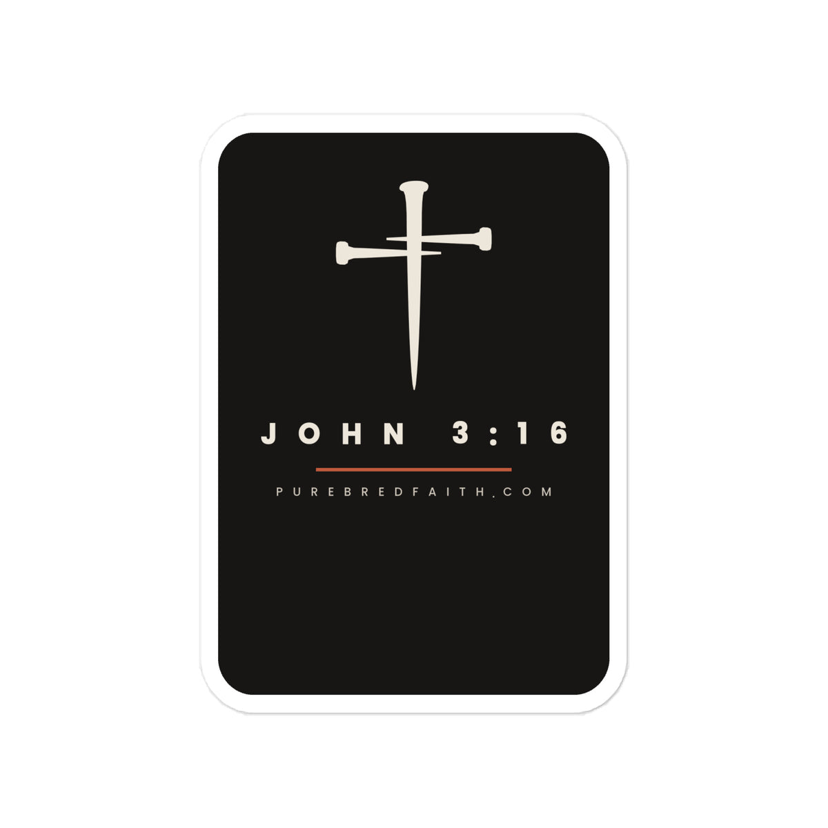 4 by 6 inch black vinyl decal with the PureBred Faith three-nail cross, JOHN 3:16 and purebredfaith.com
