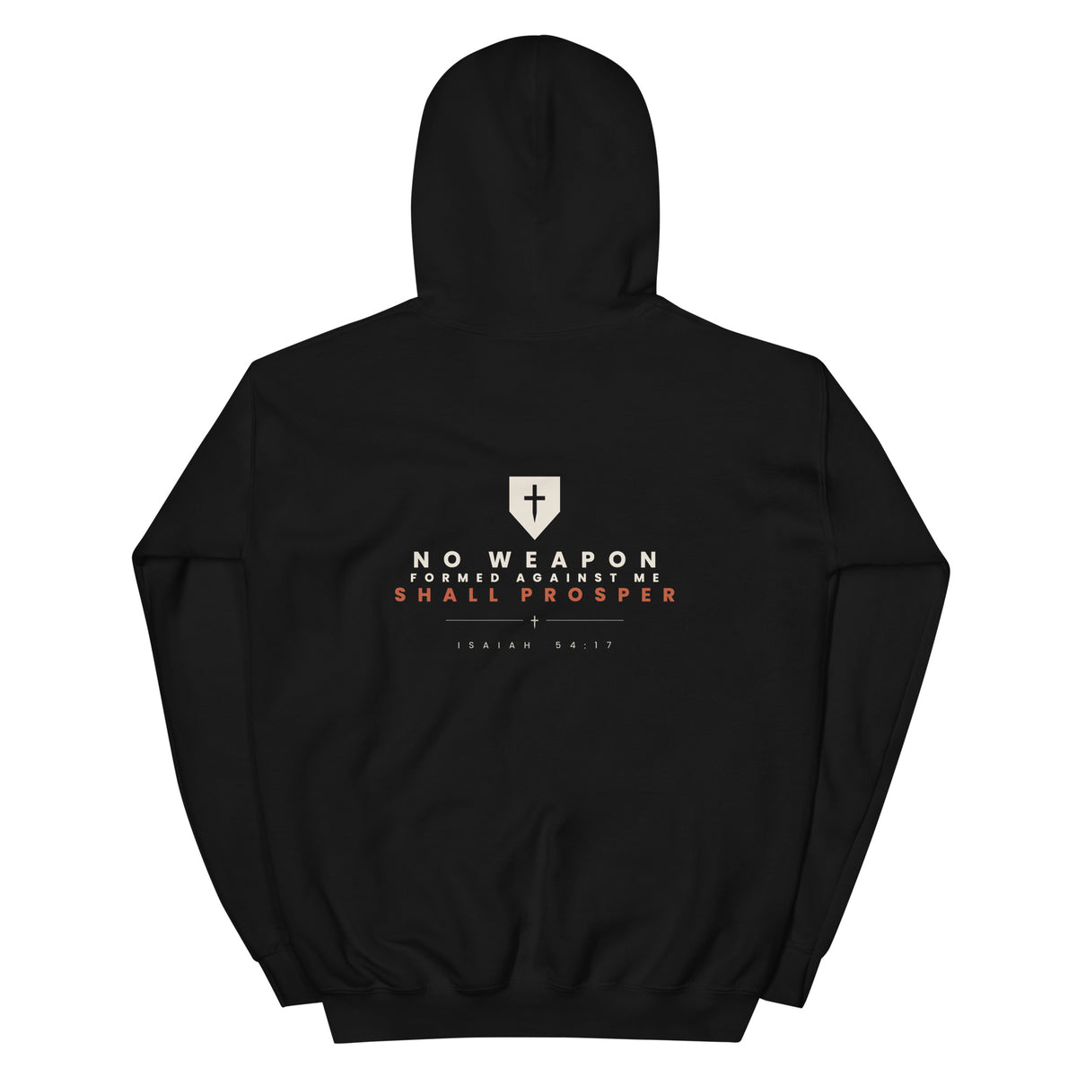 No Weapon Formed Against Me Hoodie — back view of the black hoodie showing the Isaiah 54:17 print in cream and rust