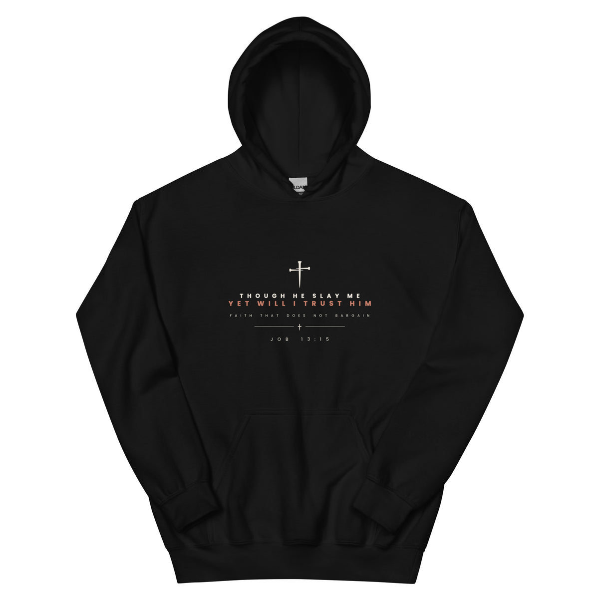 Though He Slay Me Job 13:15 black hoodie, front view - PureBred Faith