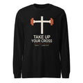 Black long sleeve tee with a cream barbell-and-cross mark above TAKE UP YOUR CROSS and the Luke 9:23 line