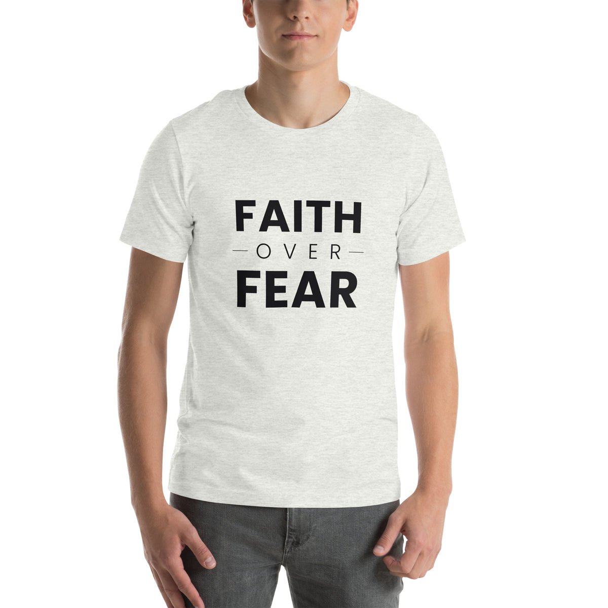 Faith Over Fear T-Shirt — ash unisex tee, front view