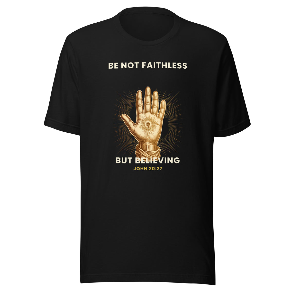 Be Not Faithless But Believing nail-pierced hand gold t-shirt by PureBred Faith, black, front
