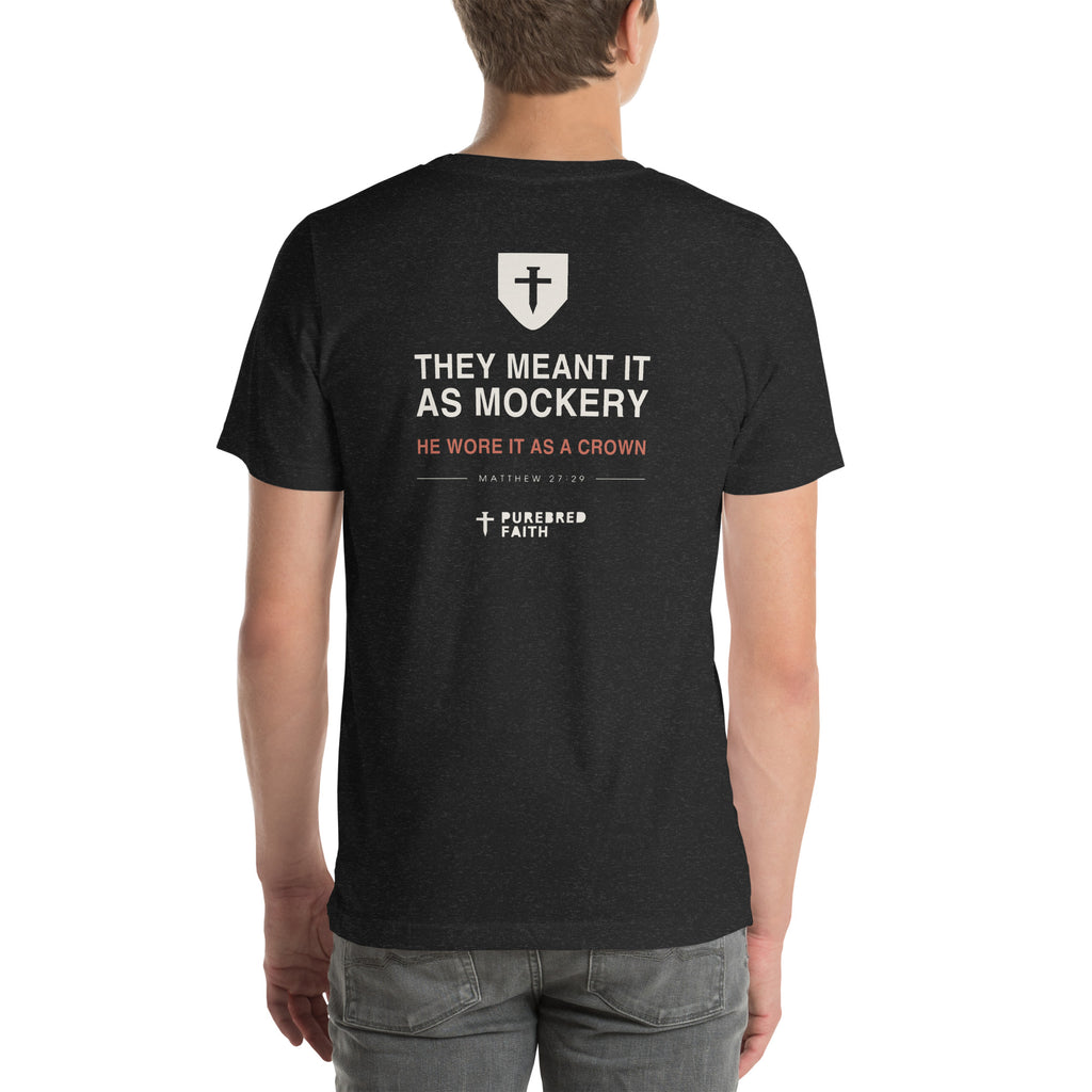 They Meant It As Mockery - Crown Of Thorns T-Shirt — black heather unisex t-shirt, back view