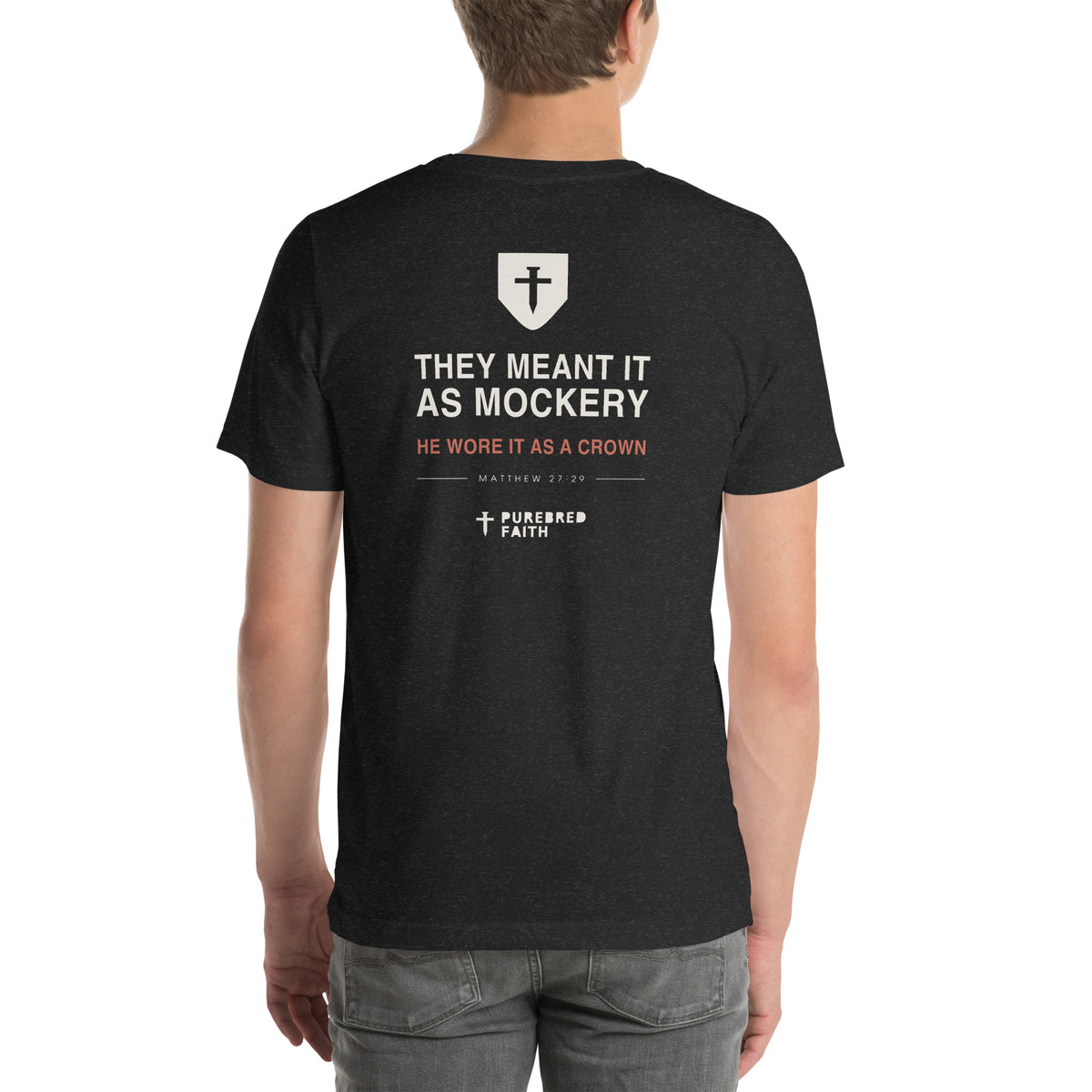They Meant It As Mockery - Crown Of Thorns T-Shirt — black heather unisex t-shirt, back view