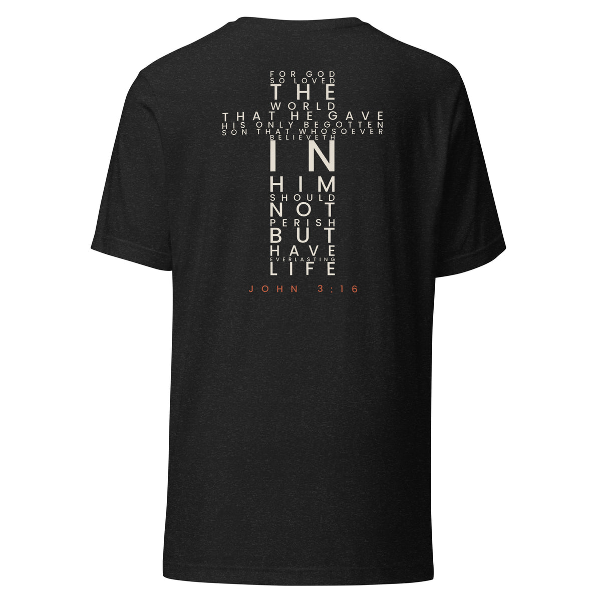John 3:16 Scripture Cross Christian t-shirt — black heather, back view with the full verse set in the shape of a cross