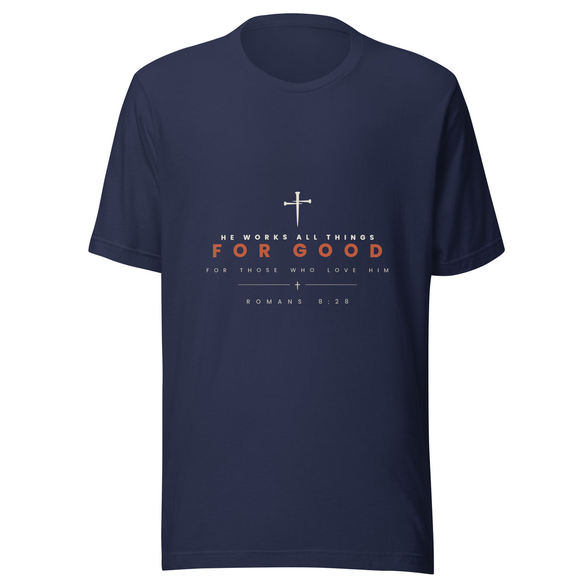 Navy Romans 8:28 tee, front view, reading He Works All Things For Good under the three-nail cross