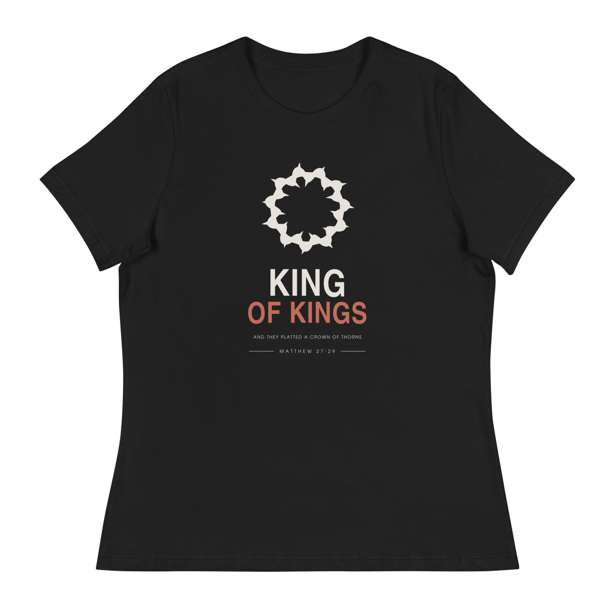 King Of Kings Women's Relaxed T-Shirt — black relaxed-fit tee, flat front view showing the crown of thorns graphic
