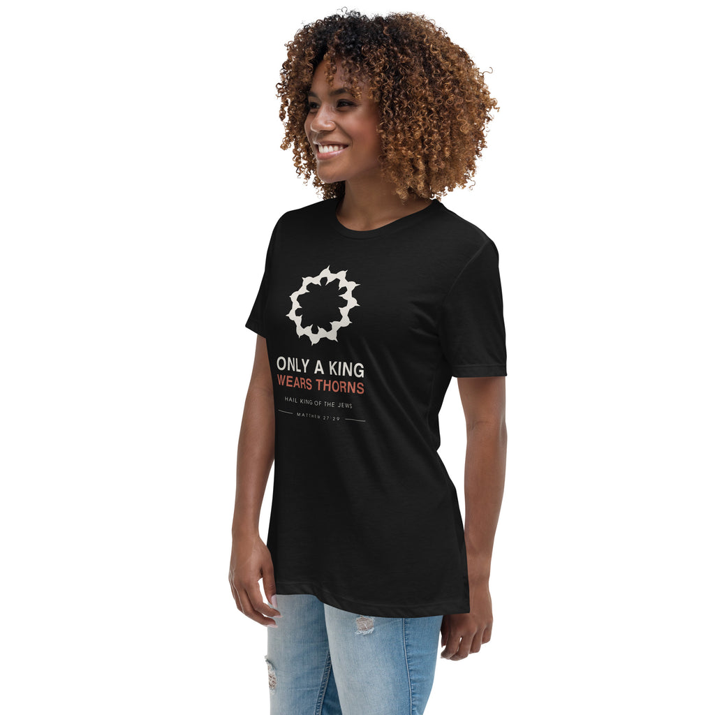 Only A King Wears Thorns Women's Relaxed T-Shirt — model in the black relaxed tee, left three-quarter view
