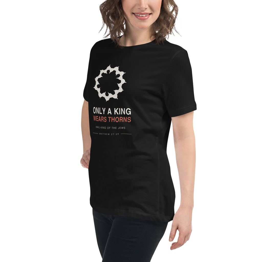 Only A King Wears Thorns Women's Relaxed T-Shirt — lifestyle photo of the black relaxed tee